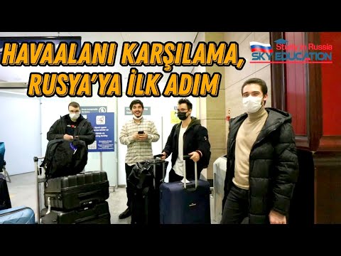 Havalimanı Karşılama ve Yurt Yerleşimi | Rusya’da Üniversite Öğrencisi Olmak