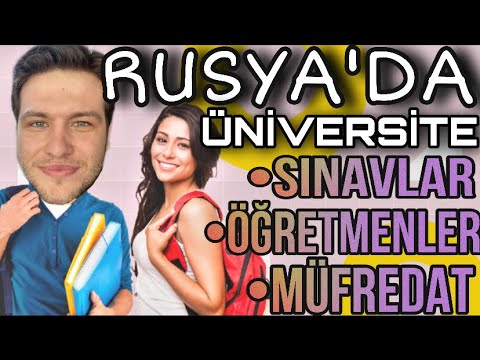 Rusya’da DERSLER , ÖĞRETMENLER , SINAVLAR … ( Rusya’da Üniversite Okumak )