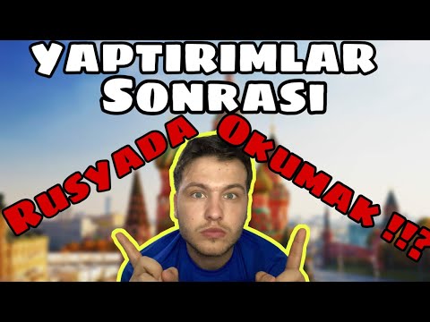 Rusya’da Yaptırımlar sonrası Üniversite Okumak 2022-2023 (Merak Edilenler)