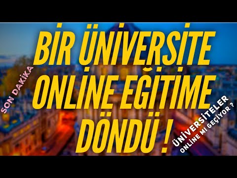 SON DAKİKA BİR ÜNİVERSİTE ONLİNE DÖNDÜ ! EĞİTİM MODELİ VE AÇILIŞ TARİHLERİNİ AÇIKLAYAN 8 #üniversite