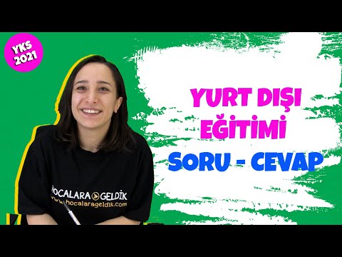 Yurt Dışı Eğitimi Soru – Cevap | YKS 2021