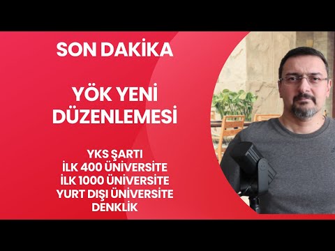 SON DAKİKA! YÖK YENİ DÜZENLEME YAPTI. YKS ŞARTI, DENKLİK, İLK 400 ÜNİVERSİTE SIRALAMASI
